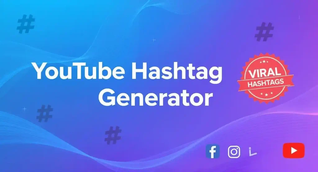 YouTube Hashtag Generator