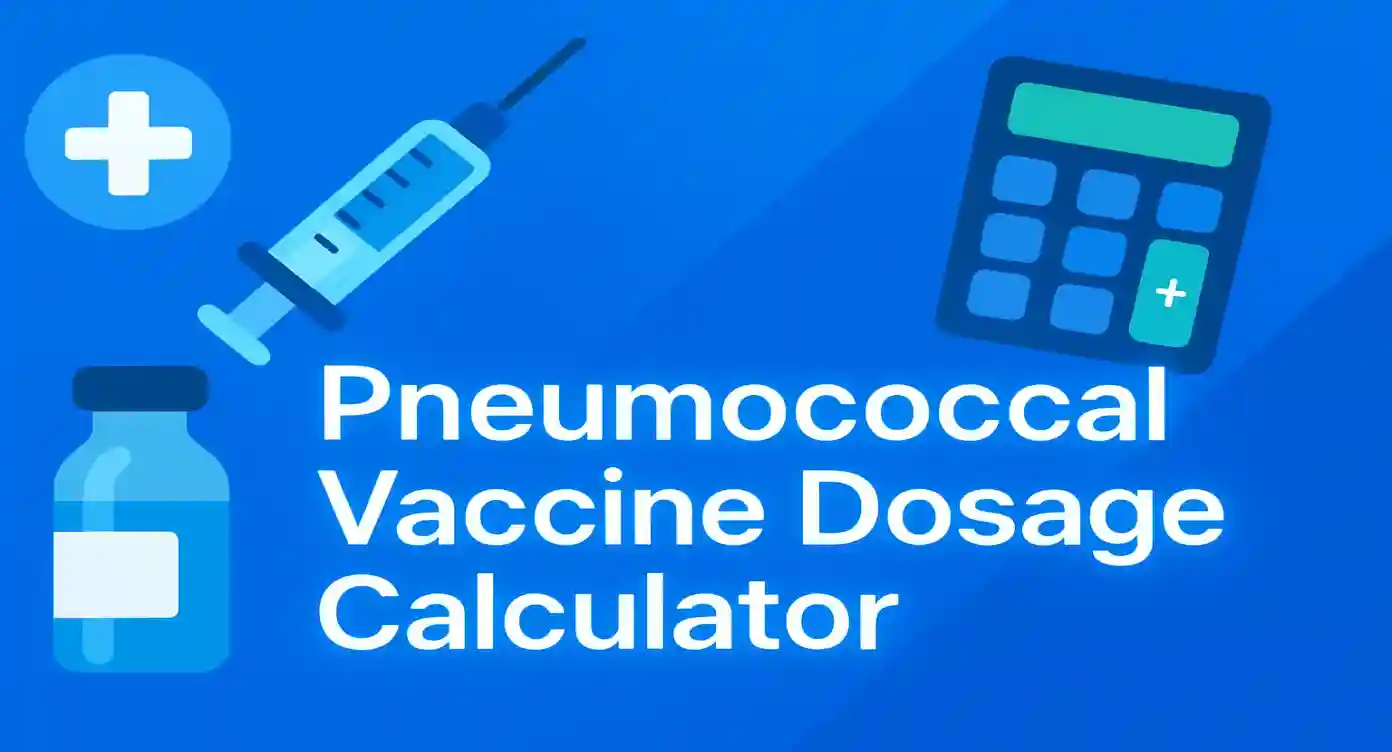 Pneumococcal Vaccine Dosage Calculator