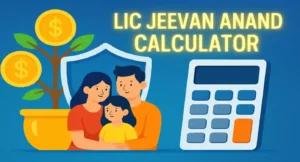 LIC Jeevan Anand Calculator
