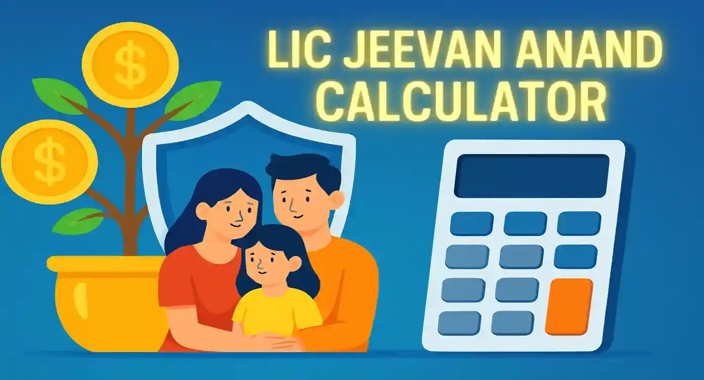 LIC Jeevan Anand Calculator