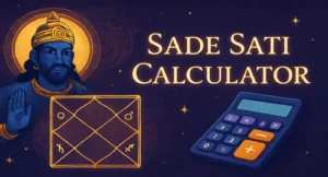 Sade Sati Calculator